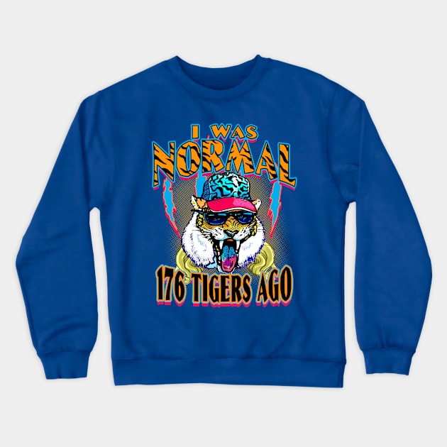 Normal 176 Tigers Ago Crewneck Sweatshirt by Mudge